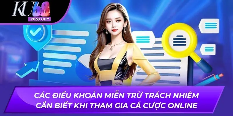 Các điều khoản miễn trừ trách nhiệm cần biết khi tham gia cá cược online