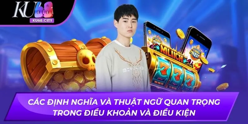 Các định nghĩa và thuật ngữ quan trọng trong điều khoản điều kiện