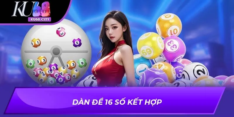 Dàn đề 16 số kết hợp